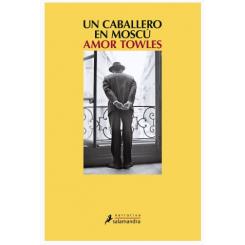 El caballero en Moscú, de Amor Towles (Ed. Salamandra)