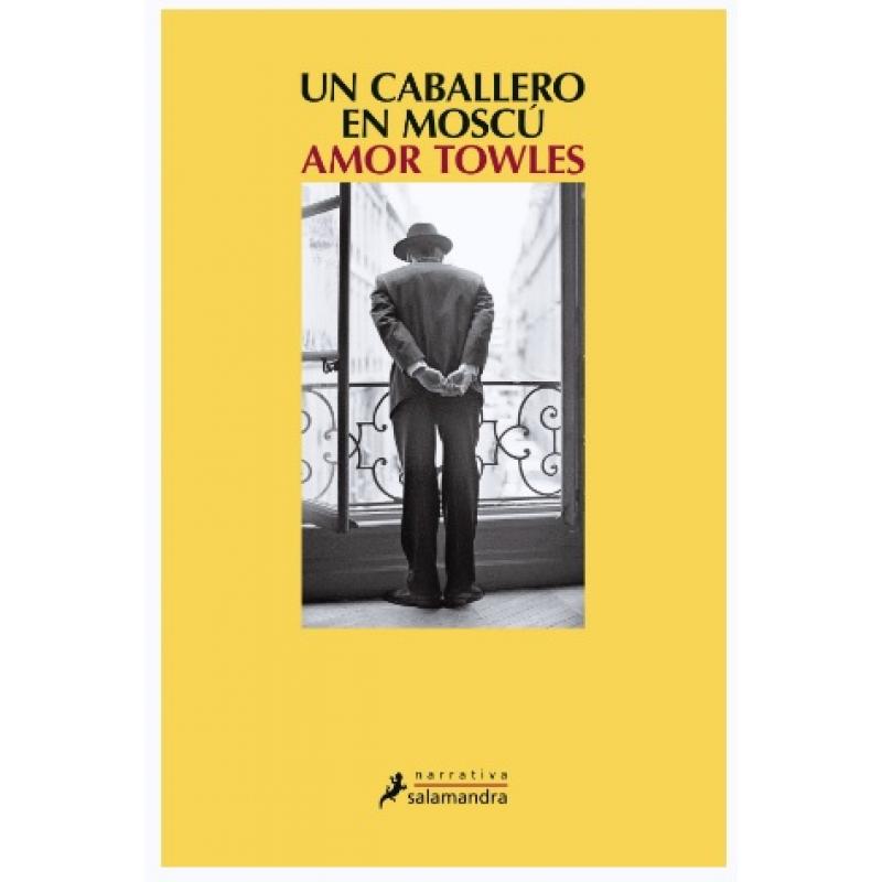 El caballero en Moscú, de Amor Towles (Ed. Salamandra)