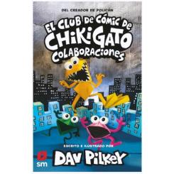 El Club de Cómic de Chikigato. Colaboraciones, de Dav Pilkey, tapa dura, vol. 4 (Ed. SM)