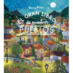 El gran libro de nuestros pueblos, de Blanca Millán (Ed. Cumio)