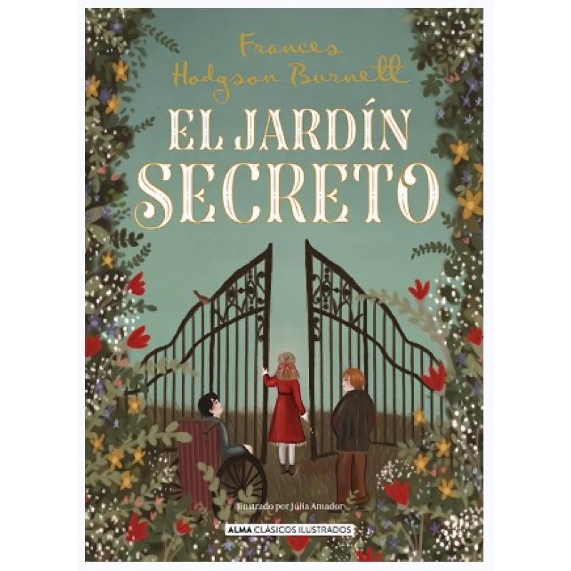 El jardín secreto, de Frances Hodgson Burnett (Ed. Alma)