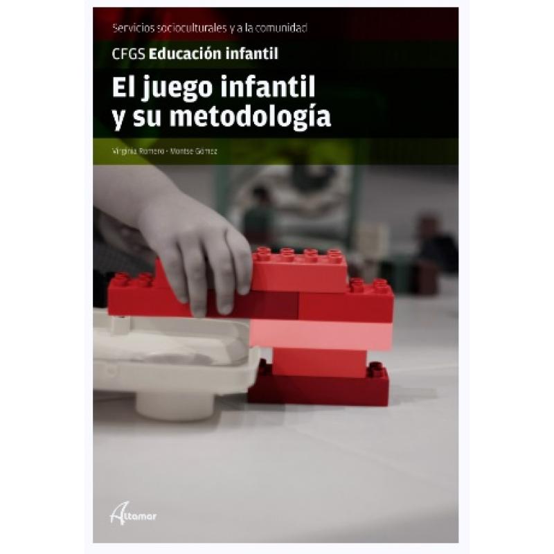 El juego infantil y su metodología, de Gómez Romero (Ed. Altamar)