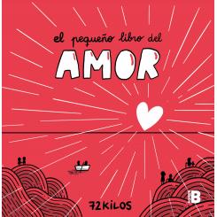 El pequeño libro del amor (Ed. Ediciones B)