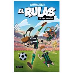 El Rulas 2. El Rulas  y la Copa Legendaria, de Animalize21 (Ed. Destino Infantil)