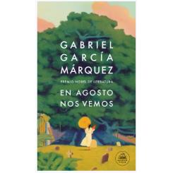 En agosto nos vemos, de Gabriel García Márquez (Ed. Random House)