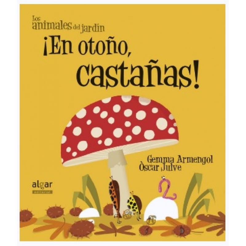 ¡En otoño castañas!, de Gemma Armengol Morell (Algar Editorial)