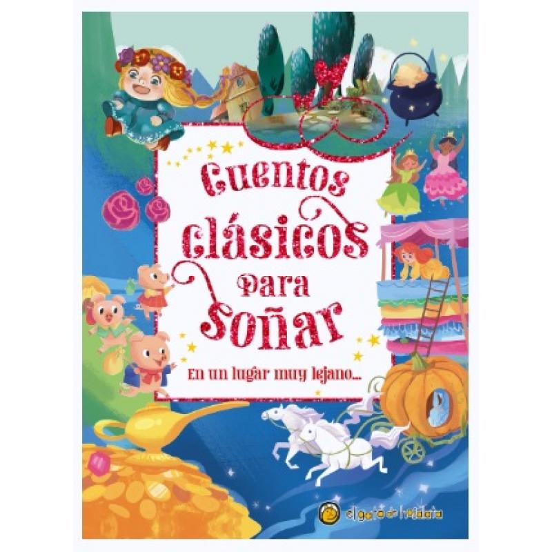 En un lugar muy lejano... (Cuentos clásicos para soñar) (Ed. Gato de Hojalata)