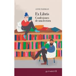 EXLIBRIS Confesiones de una lectora, de Anne Fadiman (Ed. Alfabeto)