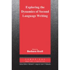 Exploring the Dynamics of Second Language Writing CAMBRIDGE