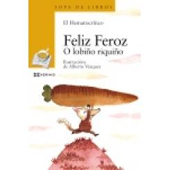 Feliz Feroz. O Lobiño Riquiño (Ed. Xerais)