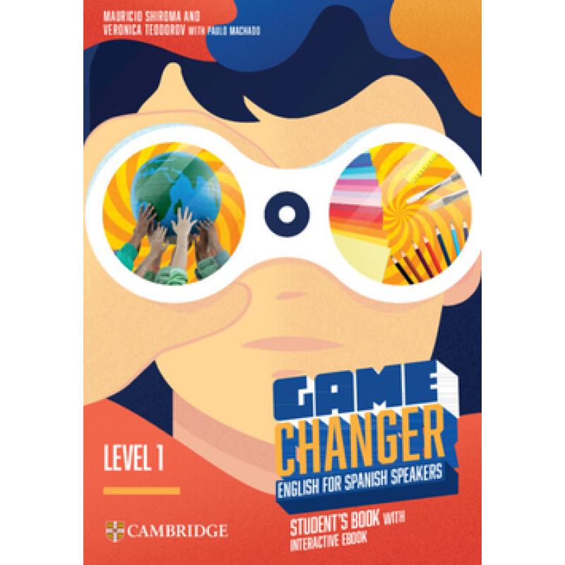 game-changer-english-for-spanish-speakers-students-book-with-interactive-ebook-level-1-cambridge