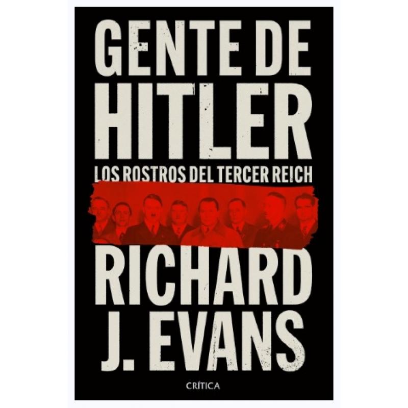 Gente de Hitler, de Richard Evans (Ed. Critica)