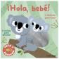 Hola bebé. Toca y escucha, de Marion Billet (Ed. Timun Mas) tapa dura
