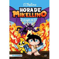 Hora de Mikellino 2. El dragón del fin ( Ed.Martinez Roca)