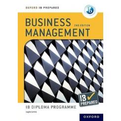 IB DIPLOMA PROGRAMME:IB PREPARED BUSINESS MANAGEME OXFORD UNIVERSITY PRESS
