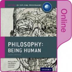 IB PHILOSOPHY BEING HUMAN ONLLINE COURSEBOOK OXFORD UNIVERSITY PRESS