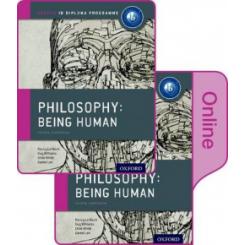 IB PHILOSOPHY BEING HUMAN P OXFORD UNIVERSITY PRESS