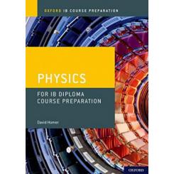 IB PREPARATION COURSE:PHYSICS OXFORD UNIVERSITY PRESS