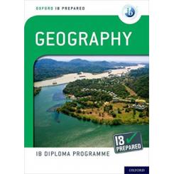 IB PREPARED: GEOGRAPHY OXFORD UNIVERSITY PRESS