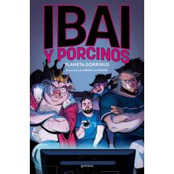 Ibai y porcinos - Planeta gorrino, de Ibai Llanos (Ed. Montena)