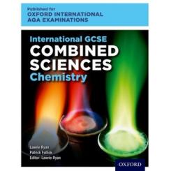 International GCSE Combined Sciences Chemistry for OXFORD UNIVERSITY PRESS