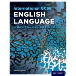 International GCSE English Language for OxfordAQA: OXFORD UNIVERSITY PRESS