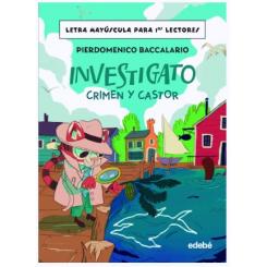 Investigato Crimen y castor, de Pierdomenico Baccalario (Ed. Edebe)