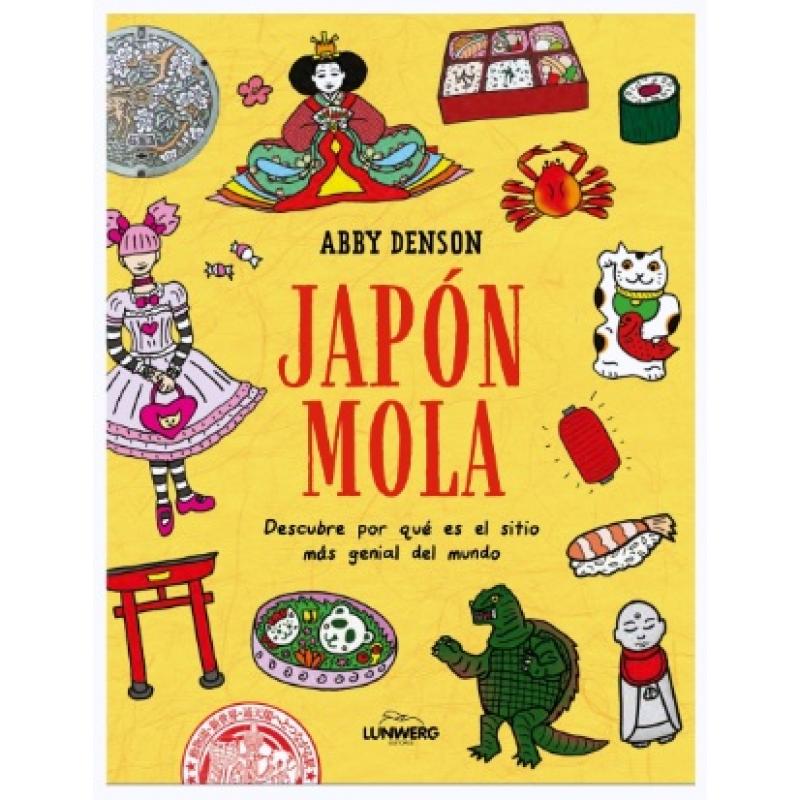 Japón mola, de Abby Denson (Editorial Lunwerg)