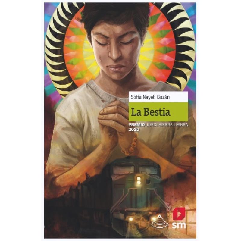 La Bestia, de Sofía Nayeli Bazán (Editorial SM) rústica