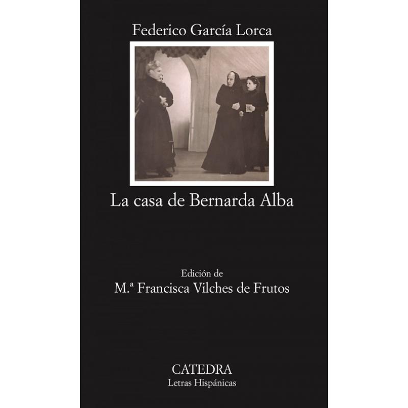 La casa de Bernarda Alba, de Federico García Lorca (Ed. Cátedra)