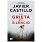 La grieta del silencio, de Javier Castillo (Ed. Suma de letras)