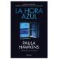 La hora azul, de Paula Hawkins (Ed. Planeta)