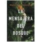 La mensajera del bosque, de Maite Ochotorena (Ed. Booket) rústica