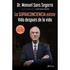 La Supraconciencia Existe (Ed. Planeta)