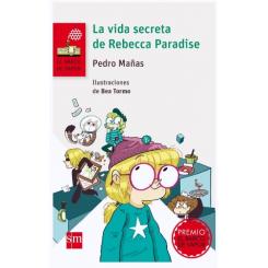 La vida secreta de Rebecca Paradise, de Pedro Mañas Romero (Ed. SM)