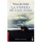 La víspera de casi todo, de Víctor del Árbol (Ed. Booket)