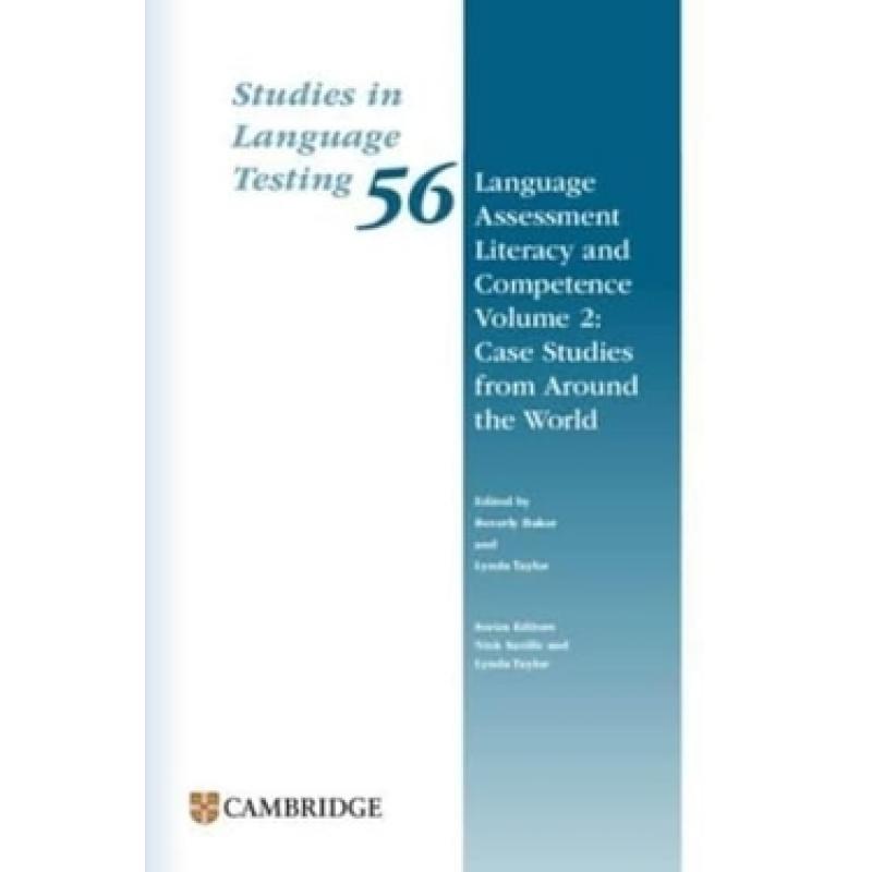language-assessment-literacy-and-competence-volume-2-case-studies-from-around-t-cambridge