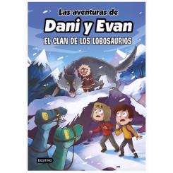 Las aventuras de Dani y Evan 8. El clan de los lobosaurios (Ed. Destino Infantil) tapa dura