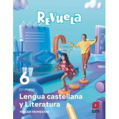 Lengua Castellana 6ºprimaria. Trimestral. Revuela 2023, Ed. SM