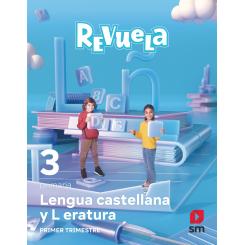 Lengua Castellana Y Literatura. 3 Primaria. Revuela. Trimestres, Ed. SM