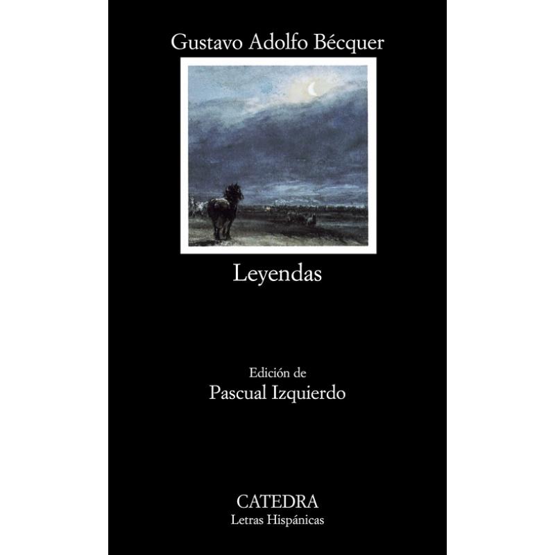 Leyendas, de Gustavo Adolfo Bécquer (Ed. Cátedra)