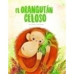 Libro Ilustrado Sassi Manolito Books El Orangutan Celoso 32 Pag. (+5 Años)