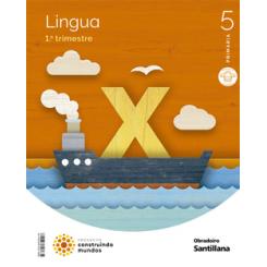 LINGUA GALEGA 5ºPRIMARIA CONSTRUINDO MUNDOS TRIMESTRAL OBRADOIRO