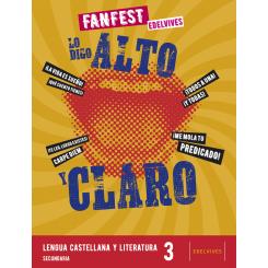 Lo Digo Alto Y Claro.Lengua 3ºESO 22 Fanfest, Ed. EDELVIVES