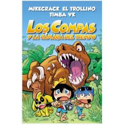 Los Compas y la cámara del tiempo, de Mikecrack (Ed. Martínez Roca)