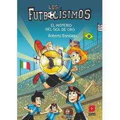 Los Futbolísimos 25: El misterio del gol de oro, de Roberto Santiago (Ed. SM)