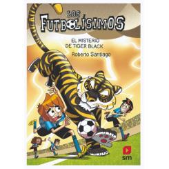 Los Futbolísimos 26: El misterio del Tiger Black, de Roberto Santiago (Ed. SM)