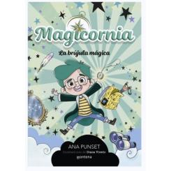 Magicornia 1 - La Brújula Mágica, de Ana Punset (Ed. Montena)