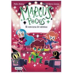 Marcus Pocus 4. El concurso de talentos, de Pedro Mañas (Ed. Destino Infantil) rústica