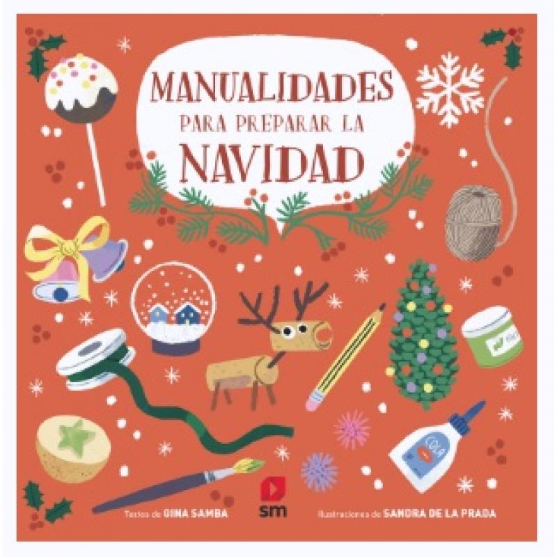 Manualidades para preparar la Navidad, de Gina Samba (Ed. SM)
